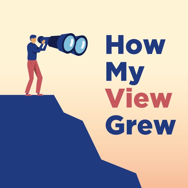 How My View Grew podcast artwork